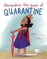 Alexandria, the queen of Quarantine 1736327437 Book Cover