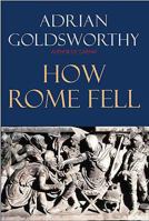 How Rome Fell: Death of a Superpower 0300137192 Book Cover