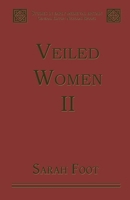 Veiled Women: Volume II: Female Religious Communities in England, 871-1066 0754600440 Book Cover