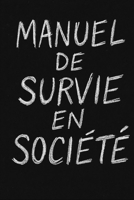 Manuel de survie en société (French Edition) B0F4R48CB5 Book Cover