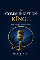 The Communication King B0GHRH9123 Book Cover