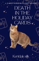 Death in the Holiday Cards (Tarot Wednesday) B0GFDSXN4S Book Cover