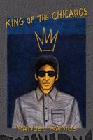 King of the Chicanos 0916727645 Book Cover