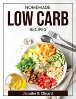 Homemade Low Carb Recipes 1804372110 Book Cover