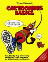 Duane Barnhart's Cartooning Basics: Creating the Characters 0965713644 Book Cover