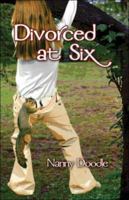 Divorced at Six 1424139635 Book Cover
