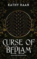 Curse of Bedlam (Bedlam Moon) 1960256254 Book Cover
