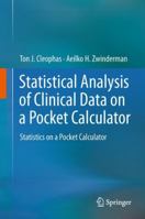 Statistical Analysis of Clinical Data on a Pocket Calculator: Statistics on a Pocket Calculator 9400712103 Book Cover