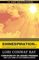 SHINEspiration: The Courage to Allow Your Inner Light to Shine 0692178996 Book Cover