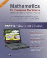 Mathematics for Business Decisions With Interdisciplinary Multimedia Projects: Probability and Simulation : Standard Edition, Release 1.5, 2005 and Alternative Edition. Release 1.5a, 2005 0883857421 Book Cover