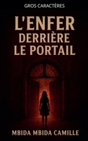 L'enfer Derrière le Portail (French Edition) B0FR7Y6JCL Book Cover