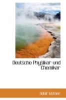 Deutsche Physiker Und Chemiker (1908) 1016462085 Book Cover