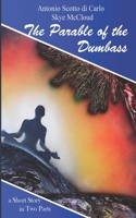 The Parable of the Dumbass: a Short Story in Two Parts 1719859957 Book Cover