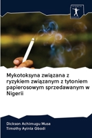 Mykotoksyna związana z ryzykiem związanym z tytoniem papierosowym sprzedawanym w Nigerii 6200954615 Book Cover