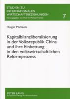 Kapitalbilanzliberalisierung in Der Volksrepublik China Und Ihre Einbettung in Den Volkswirtschaftlichen Reformprozess 3631556888 Book Cover
