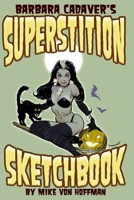 Barbara Cadaver's Superstition Sketchbook B08FP9XJ7T Book Cover