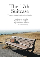 The 17th Suitcase: Vignettes from a South African Family 0578825775 Book Cover