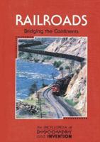 The Encyclopedia of Discovery and Invention - Railroads: Bridging the Continents (The Encyclopedia of Discovery and Invention) 1560062169 Book Cover
