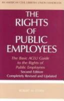 The Rights of Public Employees, Second Edition: The Basic ACLU Guide to the Rights of Public Employees (ACLU Handbook) 0809319284 Book Cover