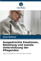 Ausgedrückte Emotionen, Belastung und soziale Unterstützung der Pflegenden (German Edition) 6208917654 Book Cover