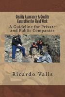 Quality Assurance & Quality Control for the Field Work: A Guideline for Private and Public Companies 1533192073 Book Cover