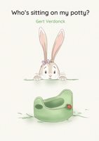 Who's sitting on my potty? 9083721507 Book Cover