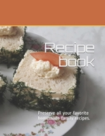 Recipe book: Preserve all your favorite homemade family recipes.. Size 8.5" x 11", 103 pages. 1656871998 Book Cover