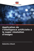 Application de l'intelligence artificielle à la super résolution d'images (French Edition) 6207689828 Book Cover