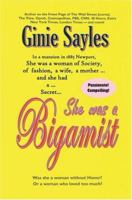 She Was a Bigamist: Was She a Woman Without Honor? or a Woman Who Loved Too Much? 0595665810 Book Cover