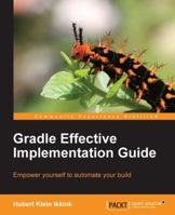 Gradle Effective Implementations Guide 1784394971 Book Cover