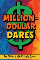 Million-Dollar Dares: The ultimate adult party game book B0G5PKZS9D Book Cover