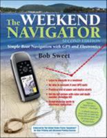 Weekend Navigator: Simple Boat Navigation with GPS and Electronics 0071759964 Book Cover