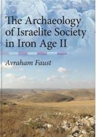 The Archaeology of Israelite Society in Iron Age II 1575061791 Book Cover