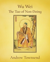 Wu Wei - The Tao of Non-Doing B0CK3HNYWK Book Cover