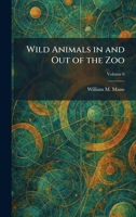 Wild Animals in and Out of the Zoo 1026082625 Book Cover