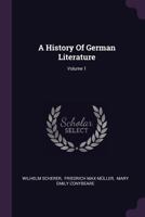 A History of German Literature, Volume 1 - Primary Source Edition 1018358684 Book Cover