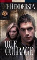 True Courage (Uncommon Heroes, Book 4) 1590520823 Book Cover