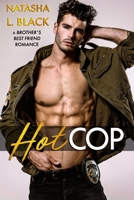 Hot Cop: A Brother's Best Friend Romance B091DYSJ7M Book Cover