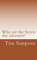 Who are the Seven day adventist? 1511700793 Book Cover