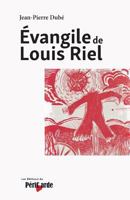 Evangile de Louis Riel 1979912688 Book Cover