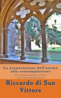 La preparazione dell'anima alla contemplazione: De præparatione animi ad contemplationem 1490542124 Book Cover