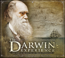 The Darwin Experience: The Story of the Man and His Theory of Evolution 1426204736 Book Cover