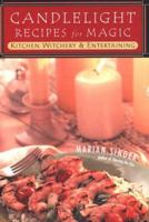 Candlelight Recipes For Magic: Kitchen Witchery and Entertaining 0806526688 Book Cover