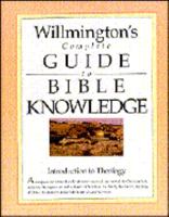 Willmington's Complete Guide to Bible Knowledge: Introduction to Theology 084238166X Book Cover
