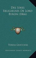 Des Idees Religieuses De Lord Byron (1866) 1141188104 Book Cover