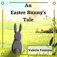 An Easter Bunny's Tale 0578261146 Book Cover