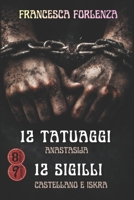12 tatuaggi e 12 sigilli: Anastasija - Castellano e Iskra (Mondo 12 Cofanetti) (Italian Edition) B0G3XT9HWW Book Cover