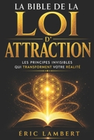 La Bible de la Loi d’Attraction: Symboles, principes et pratiques pour créer sa réalité B0FPQGSTC8 Book Cover