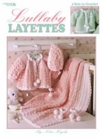 Lullaby Layettes (Leisure Arts #2614) 1609001893 Book Cover