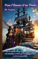 Pour l'Amour d'un Pirate (French Edition) 1997934175 Book Cover